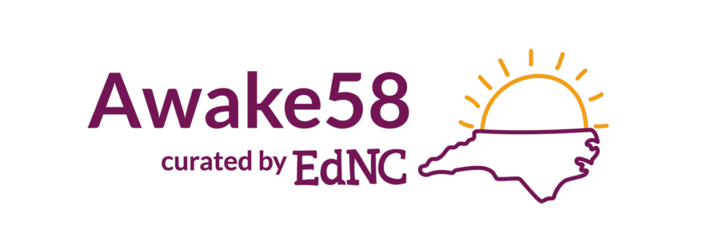 Awake58 newsletter logo Curated by EdNC