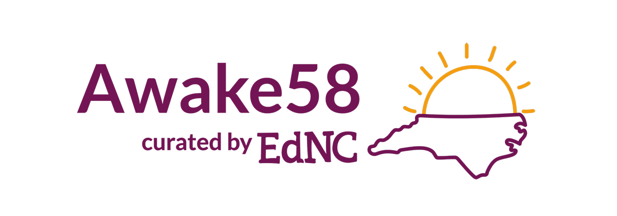 Awake58 newsletter logo Curated by EdNC