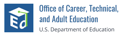 Office of Career, Technical, and Adult Education U.S. Department of Education with logo